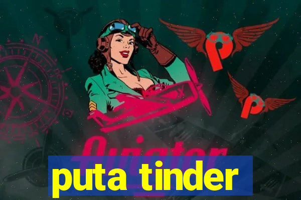 puta tinder